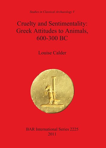 Cruelty and Sentimentality Greek Attitudes to Animals 600 300 BC