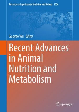 Recent Advances in Animal Nutrition and Metabolism