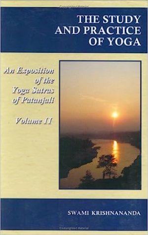 The Study And Practice Of Yoga An Exposition of the Yoga Sutras of Patanjali Volume 11
