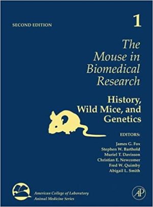 The Mouse in Biomedical Research History Wild Mice and Genetics Volume 1