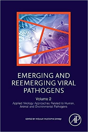 Emerging and Reemerging Viral Pathogens Volume 2 Applied Virology Approaches Related to Human Animal and Environmental Pathogens