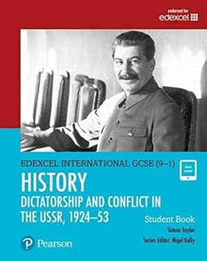 Edexcel International GCSE 9 1 History Dictatorship and Conflict in the USSR 1924 53 Student Book
