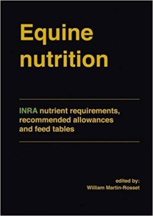 Equine Nutrition INRA Nutrient Requirements Recommended Allowances and Feed Tables