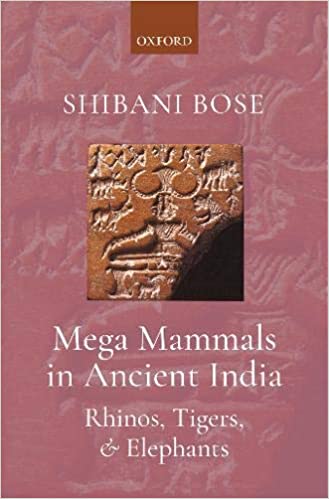 Mega Mammals in Ancient India Rhinos Tigers and Elephants