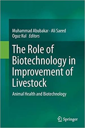 The Role of Biotechnology in Improvement of Livestock Animal Health and Biotechnology