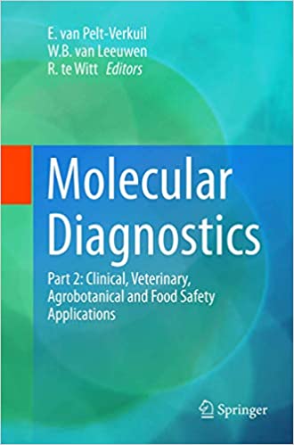 Molecular Diagnostics Part 2 Clinical Veterinary Agrobotanical and Food Safety Applications