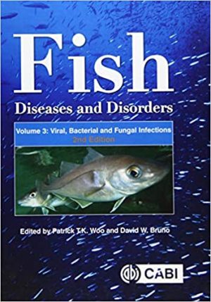 Fish Diseases and Disorders Volume 3 Viral Bacterial and Fungal Infections