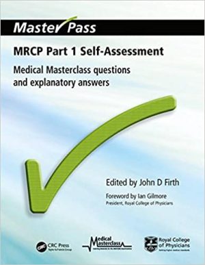MRCP Part 1 Self Assessment Medical Masterclass Questions and Explanatory Answers