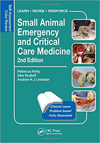 Small Animal Emergency and Critical Care Medicine 2nd Edition Self Assessment Color Review
