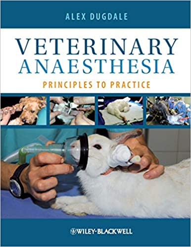 Veterinary Anaesthesia Principles to Practice