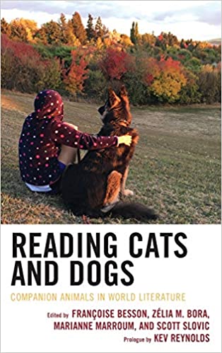 Reading Cats and Dogs Companion Animals in World Literature