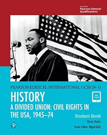 Edexcel International GCSE 9 1 History A Divided Union Civil Rights in the USA 1945 74 Student Book