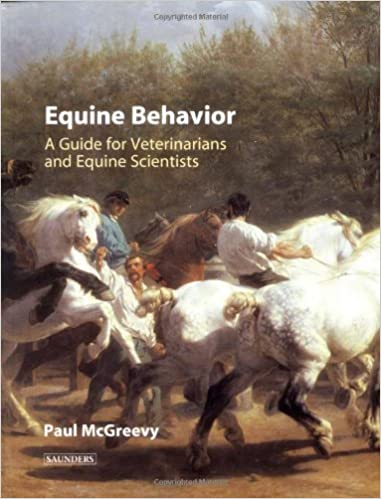 Equine Behavior A Guide for Veterinarians and Equine Scientists