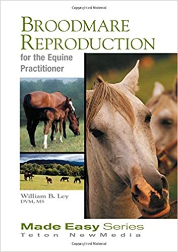 Broodmare Reproduction for the Equine Practitioner