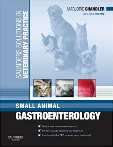 Saunders Solutions in Veterinary Practice Small Animal Gastroenterology