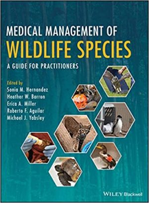 Medical Management of Wildlife Species A Guide for Practitioners