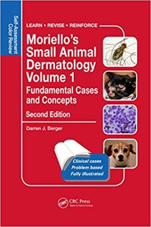 Moriellos Small Animal Dermatology Volume 1 Fundamental Cases and Concepts Self Assessment Color Review 2nd Ed