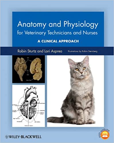 Anatomy and Physiology for Veterinary Technicians and Nurses A Clinical Approach