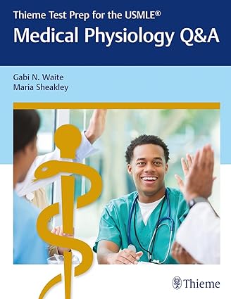 Thieme Test Prep for the USMLE Medical Physiology Q&A