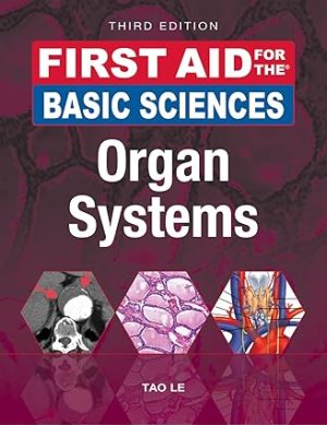 First Aid for the Basic Sciences Organ Systems 3rd Edition