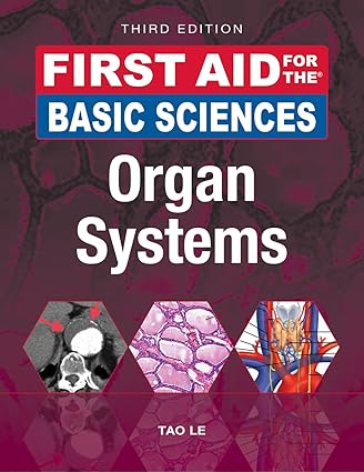 First Aid for the Basic Sciences Organ Systems 3rd Edition