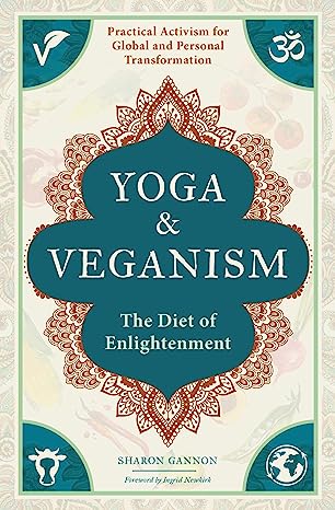 Yoga and Veganism The Diet of Enlightenment