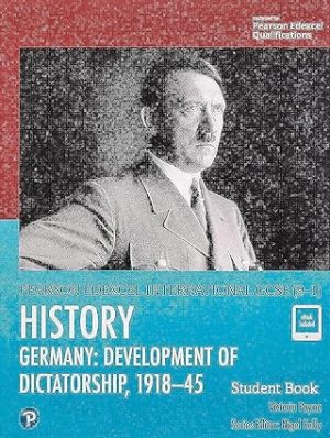 Edexcel International GCSE 91 History Development of Dictatorship Germany 1918 45 Student Book