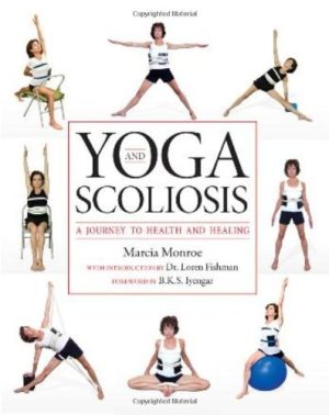 Yoga and Scoliosis A Journey to Health and Healing