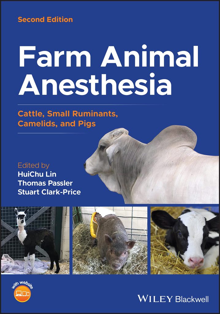 Farm Animal Anesthesia Cattle Small Ruminants Camelids and Pigs 2nd ...