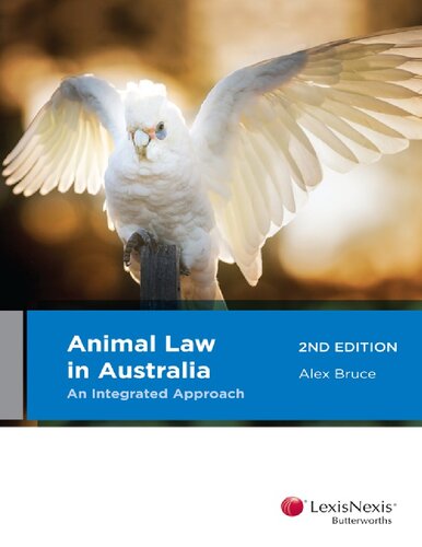 Animal law in Australia an integrated approach 2nd Edition
