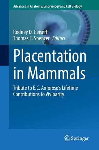 Placentation in Mammals Tribute to EC Amorosos Lifetime Contributions to Viviparity