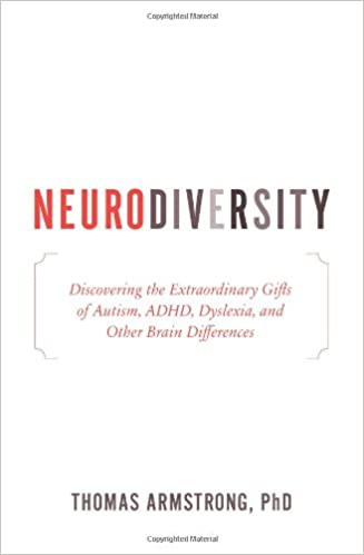Neurodiversity Discovering the Extraordinary Gifts of Autism ADHD Dyslexia and Other Brain Differences