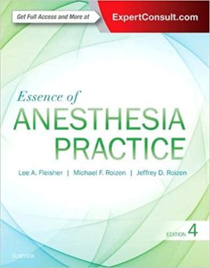 Essence of Anesthesia Practice 4th Ed