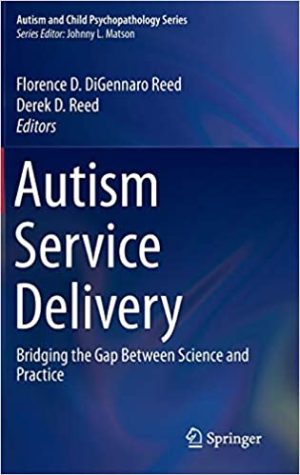 Autism Service Delivery Bridging the Gap Between Science and Practice