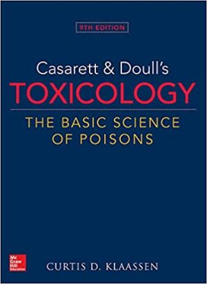 Casarett & Doulls Toxicology The Basic Science of Poisons 9th Edition