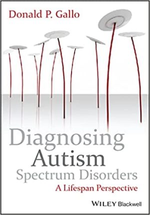 Diagnosing Autism Spectrum Disorders A Lifespan Perspective