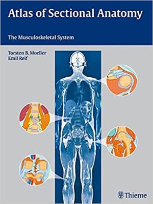 Atlas of Sectional Anatomy The Musculoskeletal System