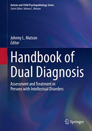 Handbook of Dual Diagnosis Assessment and Treatment in Persons with Intellectual Disorders