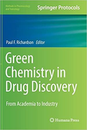 Green Chemistry in Drug Discovery From Academia to Industry
