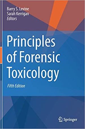 Principles of Forensic Toxicology 5th Edition