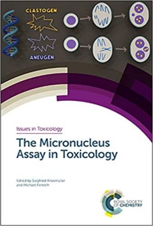 The Micronucleus Assay in Toxicology
