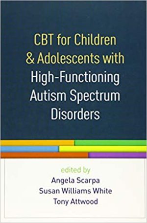 CBT for Children and Adolescents with High Functioning Autism Spectrum Disorders