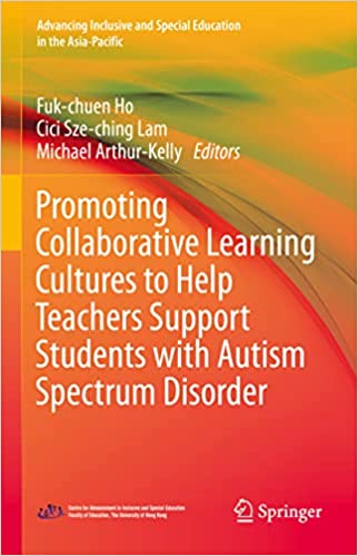 Promoting Collaborative Learning Cultures to Help Teachers Support Students with Autism Spectrum Disorder
