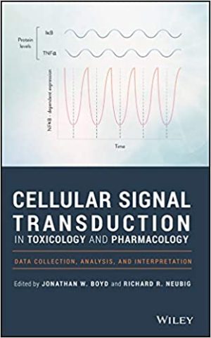 Cellular Signal Transduction in Toxicology and Pharmacology Data Collection Analysis and Interpretation