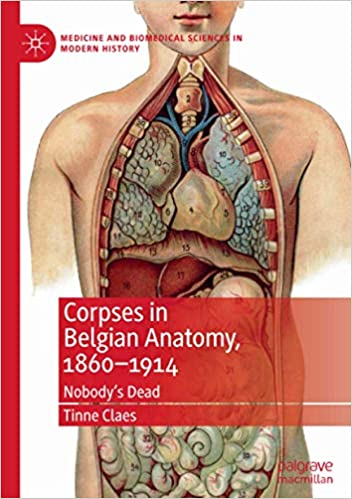 Corpses in Belgian Anatomy 1860 1914 Nobodys Dead