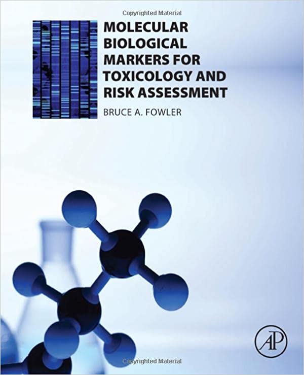 Molecular Biological Markers for Toxicology and Risk Assessment