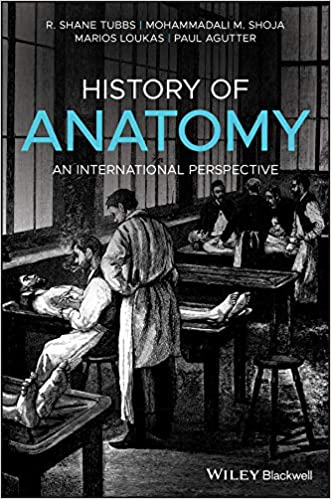 History of Anatomy An International Perspective