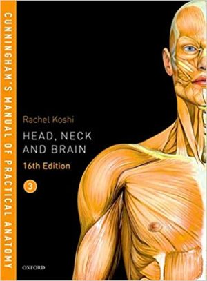 Cunninghams Manual of Practical Anatomy Vol 3 Head Neck and Brain