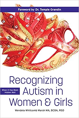 Recognizing Autism in Women and Girls When it has been hidden well