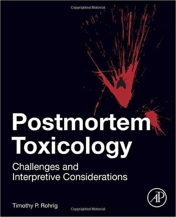Postmortem Toxicology Challenges and Interpretive Considerations